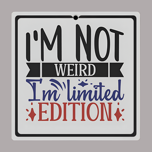 Humor Sign I am not Weird i am limited edition (White)